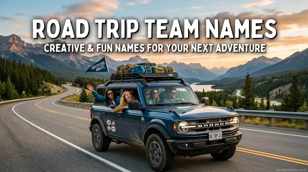 Road Trip Team Names