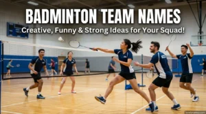 Badminton Team Names