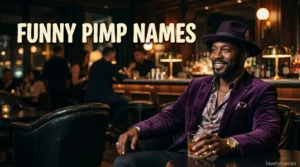 Funny Pimp Names